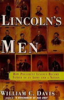 Hardcover Lincoln's Men: How President Lincoln Became Father to an Army and a Nation Book