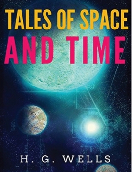 Paperback Tales of Space and Time (Annotated) Book