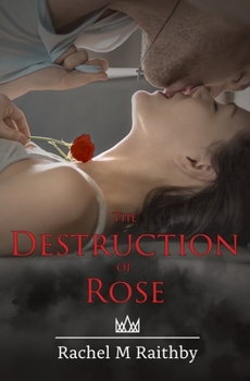 The Destruction of Rose: A High School Bully Romance (Albany Nightingale Duet) - Book #1 of the Albany Nightingale Duet