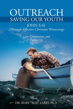 OUTREACH Saving Our Youth: John 3:16