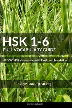 Paperback HSK 1-6 Full Vocabulary Guide: All 5000 HSK Vocabularies with Pinyin and Translation Book