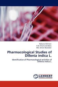 Paperback Pharmacological Studies of Dillenia Indica L. Book