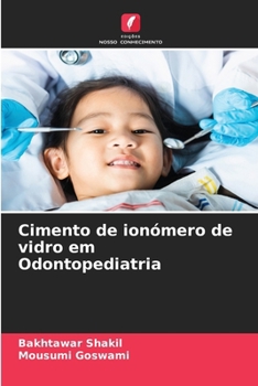 Cimento de ionómero de vidro em Odontopediatria (Portuguese Edition)