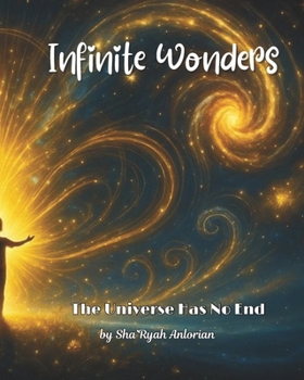 Infinite Wonders: The Universe Has No End (Lumina Soul Series)