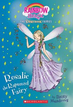 Paperback Rosalie the Rapunzel Fairy (Storybook Fairies #3), Volume 3: A Rainbow Magic Book