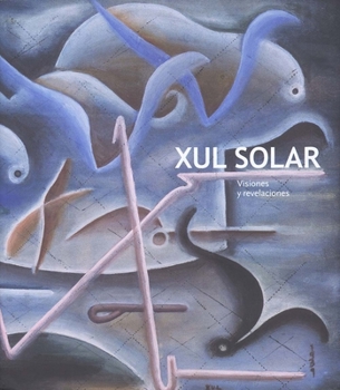 Paperback Xul Solar: Visions and Revelations Book