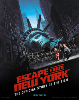 Hardcover Escape from New York: The Official Story of the Film Book