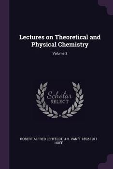 Paperback Lectures on Theoretical and Physical Chemistry; Volume 3 Book