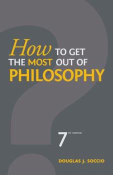 Paperback How to Get the Most Out of Philosophy Book