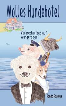 Paperback Wolles Hundehotel: Verbrecherjagd auf Wangerooge [German] Book