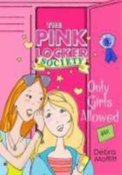 Only Girls Allowed - Book #1 of the Pink Locker Society