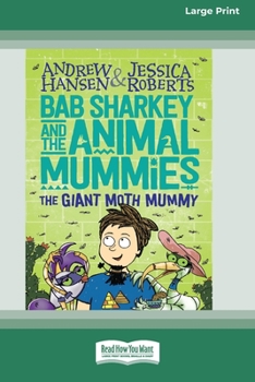 The Giant Moth Mummy - Book #2 of the Bab Sharkey and the Animal Mummies