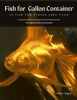 Paperback 10 Fish for Stress-Free Tank: Fish for Gallon Container Book