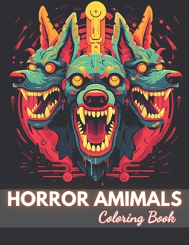 Paperback Horror Animals Coloring Book for Adult: High-Quality and Unique Coloring Pages Book