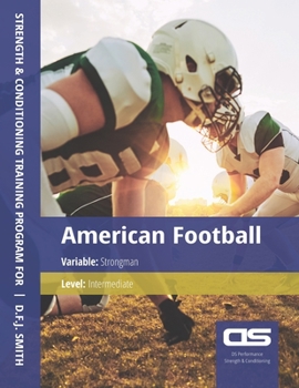 Paperback DS Performance - Strength & Conditioning Training Program for American Football, Strongman, Intermediate Book