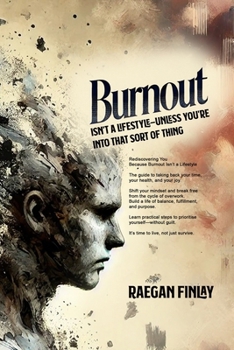 Paperback Burnout Isn't a Lifestyle-Unless You're Into That Sort of Thing: Note book