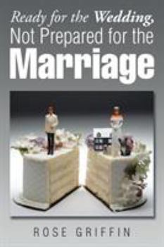 Paperback Ready for the Wedding, Not Prepared for the Marriage Book