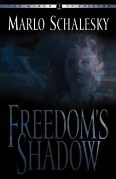 Freedom's Shadow (Winds of Freedom, 2) - Book #2 of the Winds of Freedom