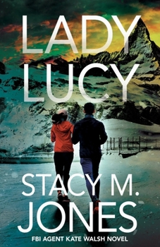 Lady Lucy (FBI Agent Kate Walsh)