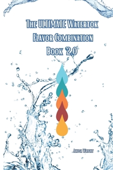 Paperback The Ultimate Watertok Flavor Combination Book 2.0 Book