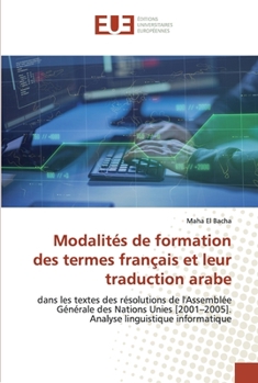 Paperback Modalités de formation des termes français et leur traduction arabe [French] Book