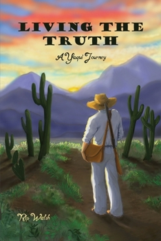 Paperback Living the Truth: A Yaqui Journey Book