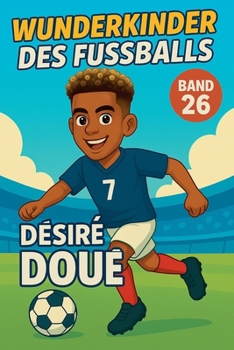 Paperback Wunderkinder des Fußballs: Désiré Doué [German] Book