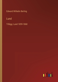 Lund: Tillägg: Lund 1859-1868
