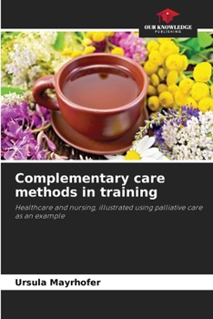 Paperback Complementary care methods in training Book