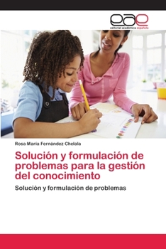 Paperback Solución y formulación de problemas para la gestión del conocimiento [Spanish] Book