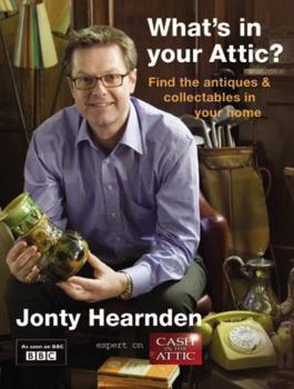 Hardcover What's in Your Attic?: Find the Antiques & Collectables in Your Home Book