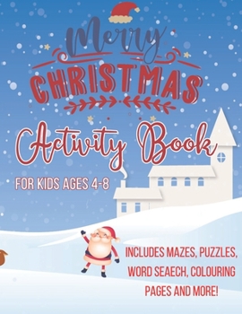 Paperback Merry Christmas Activity book for kids ages 4-8: Includes Mazes puzzles word search coloring pages and more: The Best Christmas Stocking Stuffers Gift Book