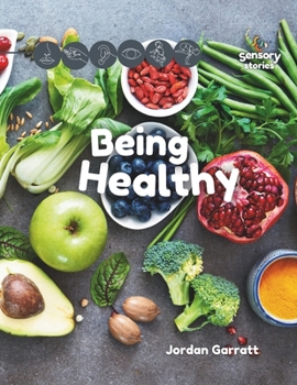 Paperback Being Healthy: A Sensory Story Book