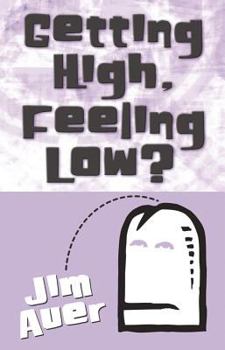 Paperback Getting High, Feeling Low? Book