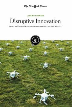 Paperback Disruptive Innovation: Uber, Airbnb and Other Companies Reshaping the Market Book