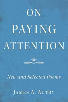 Paperback On Paying Attention: New and Selected Poems Book