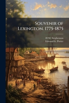 Souvenir of Lexington. 1775-1875