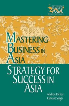 Hardcover Strategy for Success in Asia: Mastering Business in Asia Book