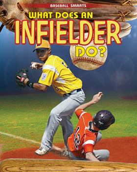 Library Binding What Does an Infielder Do? Book