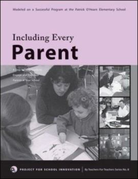 Paperback Including Every Parent: A Step-By-Step Guide to Engage and Empower Parents at Your School Book