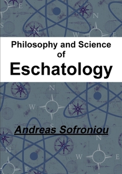 Paperback Philosophy and Science of Eschatology Book