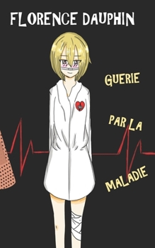 Paperback Guérie par la maladie [French] Book