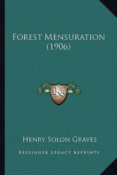 Paperback Forest Mensuration (1906) Book