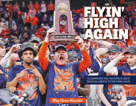 Flyin' High Again: Celebrating the Illini's Magical March to the Final Four