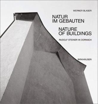 Hardcover Natur Im Gebauten / Nature in Building: Rudolf Steiner in Dornach Book