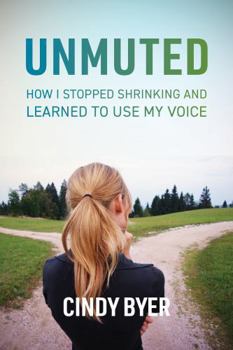 Paperback Unmuted: How I Stopped Shrinking and Learned to Use My Voice Book