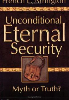 Paperback Unconditional Eternal Security: Myth or Truth? Book