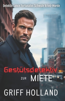 Gestütsdetektiv zur Miete: Detektiv Lance Fortunatos Schwule Krimi-Morde (German Edition)