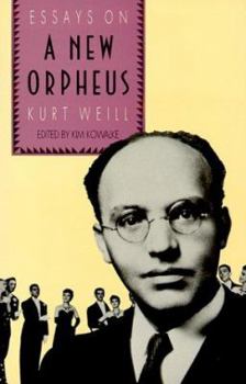 New Orpheus: Essays on Kurt Weill