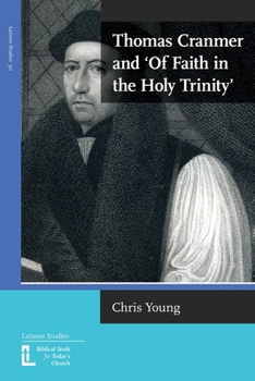 Paperback Thomas Cranmer and 'Of Faith in the Holy Trinity' Book